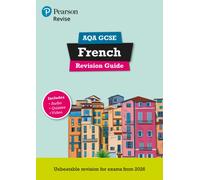 Pearson REVISE AQA GCSE French Revision Guide in udio, quiz & video - for 2027, 2028 exams