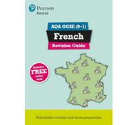 Pearson - REVISE AQA GCSE French Revision Guide - incl. online quizzes, video & audio (2025 exams)