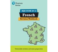 Pearson REVISE AQA GCSE French Revision Workbook: For 2025 exams