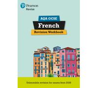 Pearson Revise AQA GCSE French: Revision Workbook for 2026 & 2027 (new specification)
