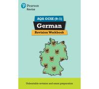 Pearson REVISE AQA GCSE German Revision Workbook: For 2025 and 2026 assessments and exams