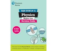 Pearson REVISE AQA GCSE Physics (Higher) Revision Guide: incl. online revision and quizzes - for 2025 and 2026 exams