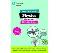 Pearson REVISE AQA GCSE Physics (Higher) Revision Guide: incl. online revision and quizzes - for 2025 and 2026 exams