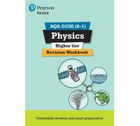 Pearson REVISE AQA GCSE Physics (Higher) Revision Workbook - for 2025 and 2026 exams: (Pearson Revise)