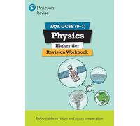 Pearson REVISE AQA GCSE Physics (Higher) Revision Workbook - for 2025 and 2026 exams: (Pearson Revise)