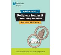 Pearson – Revise AQA GCSE (9-1) Religious Studies A: Christianity and Islam Revision Workbook