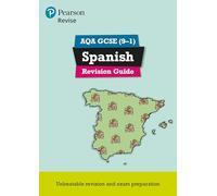 Pearson REVISE AQA GCSE Spanish Revision Guide: incl. online revision and audio - for 2025 exams: (Pearson Revise)