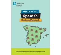 Revise AQA GCSE Spanish Revision Workbook: for the 9-1 exams (Revise AQA GCSE MFL 16)