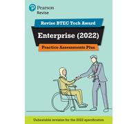 Pearson REVISE BTEC Tech Award Enterprise 2022 Practice Assessments Plus - 2023 and 2024 exams and assessments