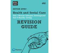 Pearson REVISE BTEC First in Health and Social Care Revision Guide inc online edition - for 2026, 2027 exams