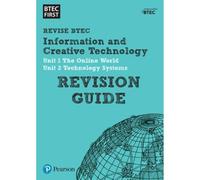 Pearson Education - REVISE BTEC First in I&CT Revision Guide - 2026/27 exams - incl online