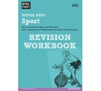 Pearson REVISE BTEC First in Sport Revision Workbook - for 2027, 2028 exams: for home learning, 2022 and 2023 assessments and exams