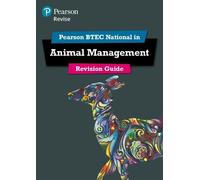 Pearson REVISE BTEC National Animal Management Revision Guide: incl. online edition - for 2025 exams