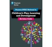 Pearson REVISE BTEC National Children's Play, Learning and Development Revision Guide inc online edition - for 2025 exams