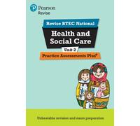 Pearson REVISE BTEC National Health and Social Care Practice Assessments Plus U2 - for 2025 exams