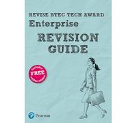 Pearson REVISE BTEC Tech Award Enterprise Revision Guide: incl. online revision - for 2025 exams