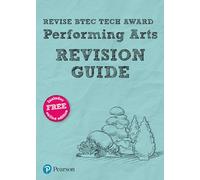 Pearson REVISE BTEC Tech Award Performing Arts Revision Guide: incl. online revision - for 2025 exams