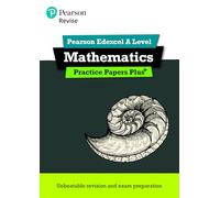 Revise Edexcel A level Mathematics Practice Papers Plus
