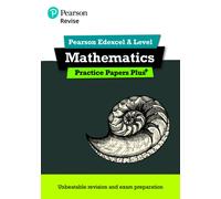 Pearson REVISE Edexcel A Level Maths Practice Papers Plus - for 2027, 2028 exams