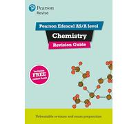 Pearson REVISE Edexcel AS/A Level Chemistry: Revision Guide inc online edition - 2025 and 2026 exams: (Pearson Revise)
