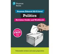 Pearson REVISE Edexcel AS/A Level Politics Revision Guide & Workbook inc online edition - 2025 and 2026 exams: (Pearson Revise)