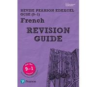 Pearson REVISE Edexcel GCSE (9-1) French Revision Guide: (with free online Revision Guide) for home learning, 2021 assessments and 2022 exams (Revise Edexcel GCSE Modern Languages 16)