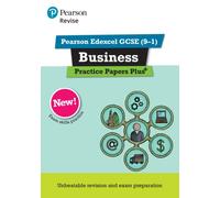 Pearson REVISE Edexcel GCSE Business Practice Papers Plus - for 2027, 2028 exams