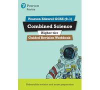 Pearson REVISE Edexcel GCSE Combined Science (Higher) Guided Revision Workbook incl. online revision and quizzes - for 2025 and 2026 exams: (Pearson Revise)