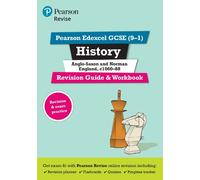 Revise Edexcel GCSE (9-1) History Anglo-Saxon and Norman England Revision Guide and Workbook: (with free online edition) (Revise Edexcel GCSE Hist...