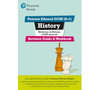 Pearson – Revise Edexcel GCSE (9-1) History: Medicine in Britain – Revision Guide & Workbook