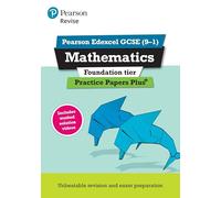 Pearson REVISE Edexcel GCSE Maths (Foundation): Practice Papers Plus - for 2025 and 2026 exams