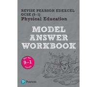 Pearson REVISE Edexcel GCSE PE Model Answer Workbook - for 2026, 2027 exams