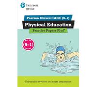 REVISE Edexcel GCSE (9-1) Physical Education Practice Papers Plus