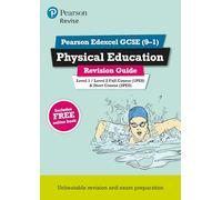 Revise Edexcel GCSE (9-1) Physical Education Revision Guide: (with free online edition) (REVISE Edexcel GCSE PE 09)