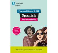 Pearson REVISE Edexcel GCSE Spanish Revision Guide in udio, quiz & video - for 2027, 2028 exams