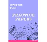 Pearson Revise GCSE ICT Practice Papers - for 2025, 2026 exams