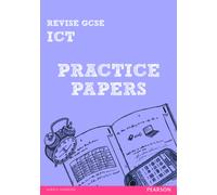 Pearson REVISE GCSE ICT Practice Papers - for 2027, 2028 exams