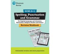 Pearson REVISE GCSE (9-1) Spelling, Punctuation and Grammar: For 2024 and 2025 assessments and exams (Revise GCSE Spelling, Punctuation and Grammar)