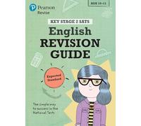 Pearson REVISE Key Stage 2 SATs English: Revision Guide - Expected Standard for the 2025 and 2026 exams