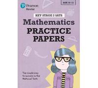 Pearson REVISE Key Stage 2 SATs Maths Revision Practice Papers - for 2025 and 2026 exams: (Pearson Revise)