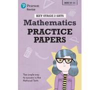 Pearson REVISE Key Stage 2 SATs Maths Revision Practice Papers - for 2026, 2027 exams