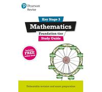 Pearson Education – REVISE Key Stage 3 Maths (Foundation) Study Guide – Preparing for GCSEs