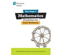 Pearson REVISE Key Stage 3 Maths (Foundation) Study Workbook for preparing for GCSEs in 2025 and 2026: (Pearson Revise)