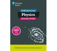 Pearson REVISE OCR AS/A Level Physics: Revision Guide incl. online revision - 2025 and 2026 exams: (Pearson Revise)