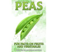 Peas: 23 (Fun Facts on Fruits and Vegetables)