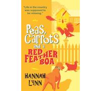 Peas, Carrots and a Red Feather Boa (The Peas and Carrots Series)