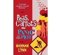 Peas, Carrots and Panic at the Plot