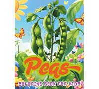 Peas Coloring Book For Kids: Color, Laugh, and Learn with These Little Green Friends