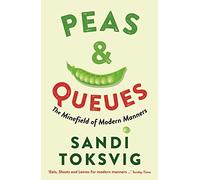 Peas & Queues: The Minefield of Modern Manners