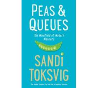 Peas & Queues: The Minefield of Modern Manners